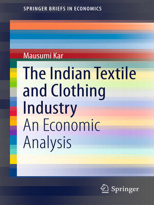 cover image of The Indian Textile and Clothing Industry